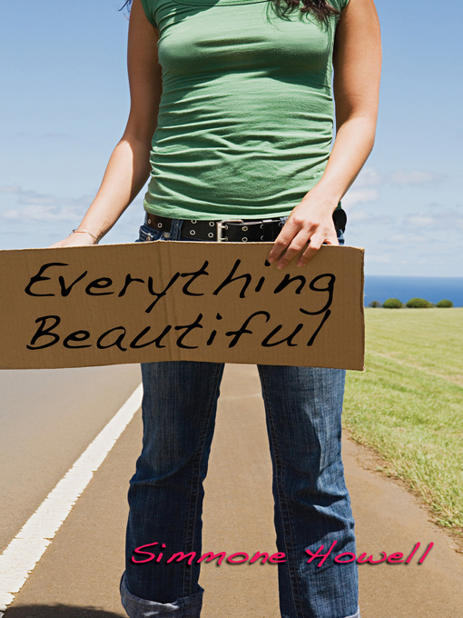 Title details for Everything Beautiful by Simmone Howell - Available